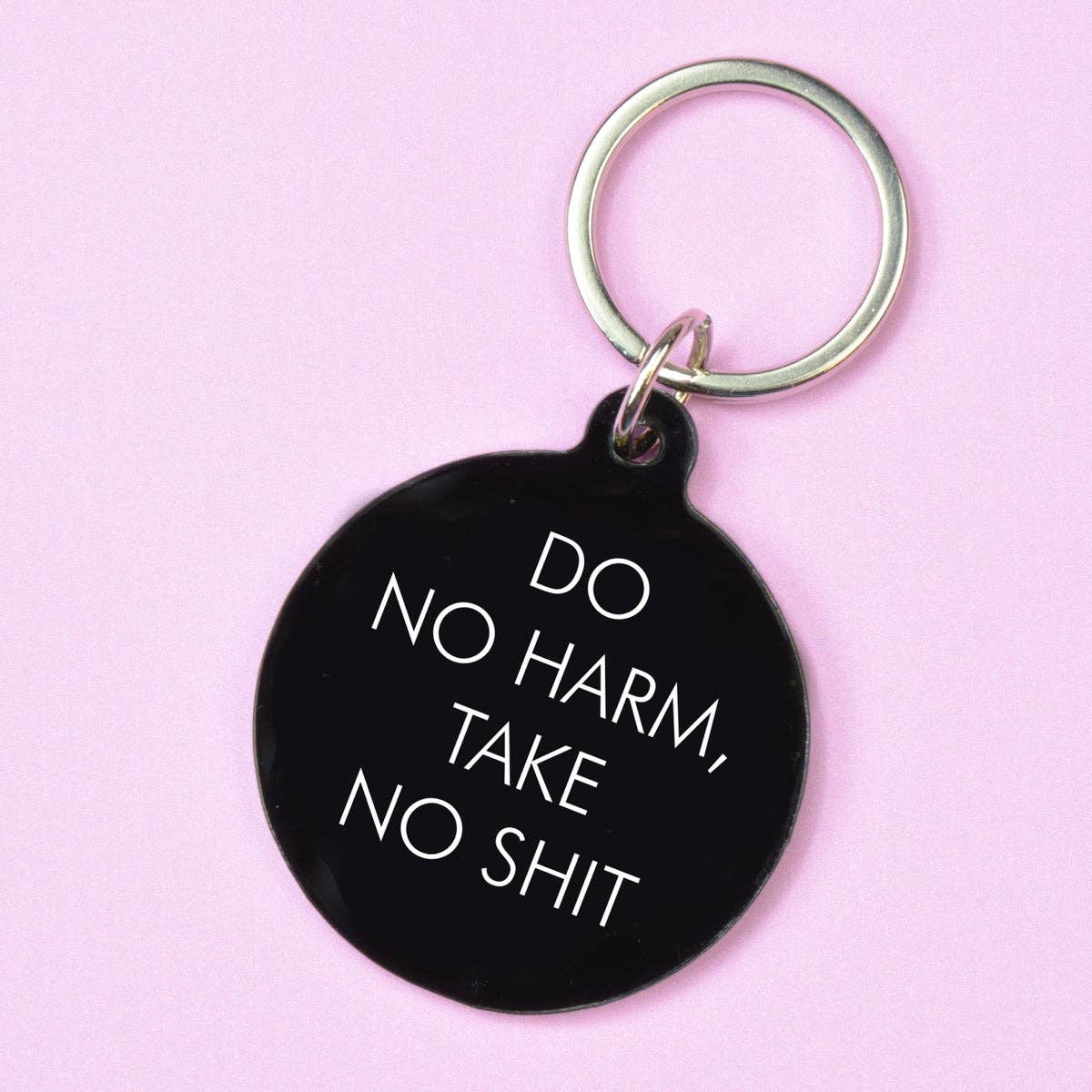 Do No Harm Take No Shit Keytag