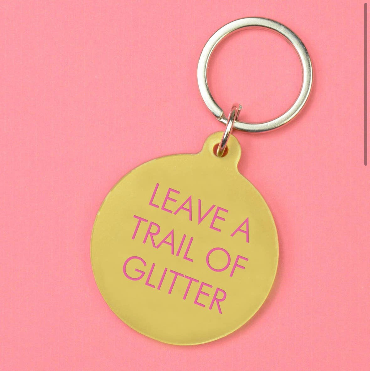Leave A Trail Of Glitter Keytag